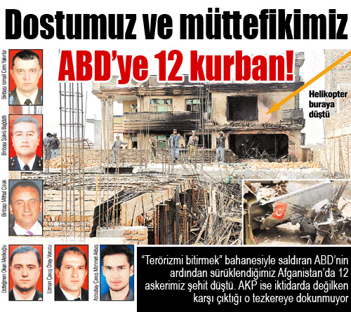 Dostumuz ve müttefikimiz ABD’ye 12 kurban!