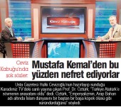 Mustafa Kemal’den bu yüzden nefret ediyorlar