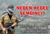 PKK'nın hedefi neden hep Şemdinli?