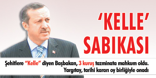 Başbakan Erdoğan'ın ""Kelle" Savunması