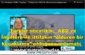 Dr. Webster: "Türkler ABD ve İngiltere ile öldüren bir kucaklaşma içinde"