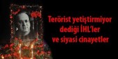 Siyasi cinayetlerde İHL izi