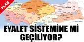'Eyalet sistemine geçişin temelleri atılıyor'