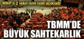 AKP'den TBMM'de büyük sahtekarlık!