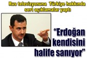Esad: Erdoğan kendini halife olarak görüyor