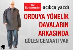 Orduya yönelik davaların arkasında Gülen Cemaati var