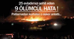 Afyonkarahisar'da 25 evladımızın şehit düştüğü cephanelik patlamasında şok detaylar ortaya çıktı.