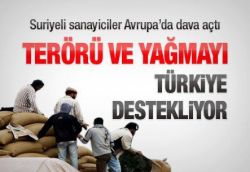 Suriyeli sanayiciler Türkiye’ye dava açtı!