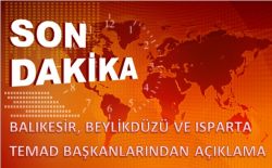 BALIKESİR, BEYLİKDÜZÜ ve ISPARTA TEMAD BAŞKANLARINDAN AÇIKLAMA: "YAS/AKLAR VE AKİLLER"