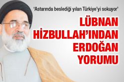 Lübnan Hizbullahı’ndan Erdoğan yorumu