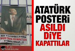 Atatürk Posteri Asan Dr. Abdurrahman Akbaş’ın Muayenehanesini Kapattılar