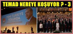 Dede Ersel Aksu: "TEMAD NEREYE KOŞOYOR-3"