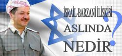 İsrail-Barzani İlişkisi Aslında Nedir?