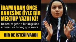 Reyhane Cebbari idamından önce annesine bu mektubu yazdı!