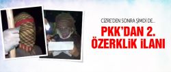 PKK'dan ikinci özerklik ilanı; Önce Cizre şimdi de Silopi