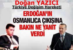 Doğan Yazıcı'dan Erdoğan'ın Osmanlıca çıkışına yanıt