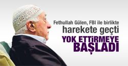Fethullah Gülen, FBI ile birlikte harekete geçti