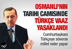 Osmanlı'nın tarihi camisinde Türkçe vaaz yasaklandı