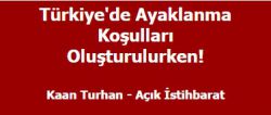 Kaan Turhan: Türkiye'de Ayaklanma Koşulları Oluşturulurken!