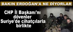 CHP İl Başkanı'nı dövenler Suriye'de cihatçılarla birlikte