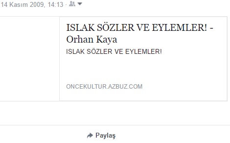 ISLAK SÖZLER VE EYLEMLER!