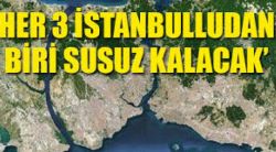 DSİ'nin görüşünü Kanal İstanbul'un ÇED raporundan çıkarmışlar