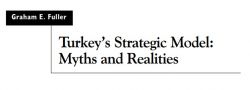 Graham Fuller Türkiye’nin Stratejik Modeli Efsaneler ve Gerçekler - YAZ 2004